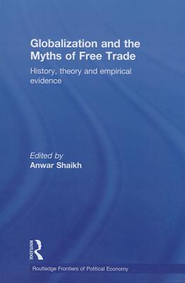 Globalization and the Myths of Free Trade