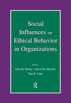 Social Influences on Ethical Behavior in Organizations