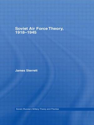 Soviet Air Force Theory, 1918-1945