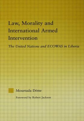 Law, Morality, and International Armed Intervention