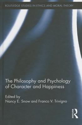 The Philosophy and Psychology of Character and Happiness