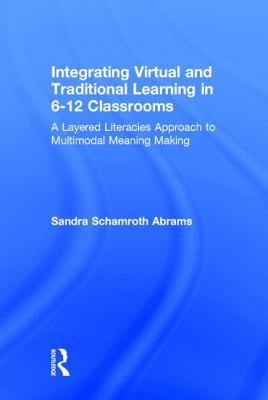 Integrating Virtual and Traditional Learning in 6-12 Classrooms