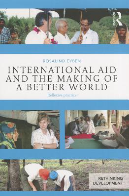 International Aid and the Making of a Better World