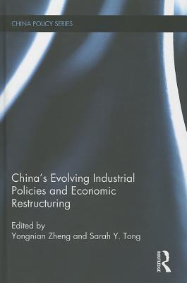 China's Evolving Industrial Policies and Economic Restructuring