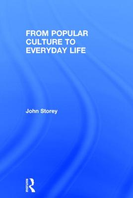 From Popular Culture to Everyday Life