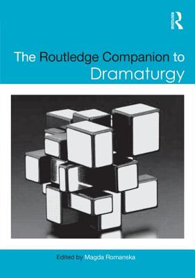 The Routledge Companion to Dramaturgy