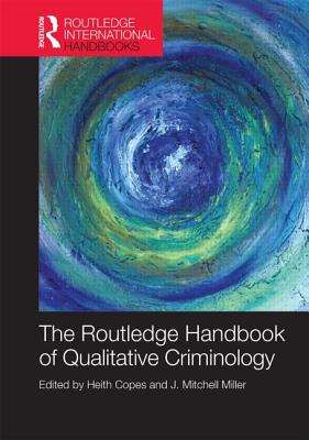 The Routledge Handbook of Qualitative Criminology