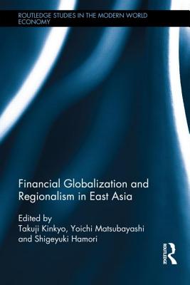 Financial Globalization and Regionalism in East Asia