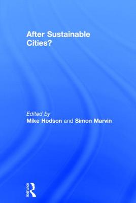 After Sustainable Cities?