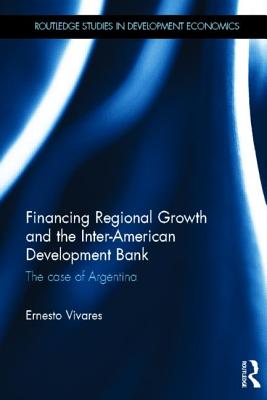 Financing Regional Growth and the Inter-American Development Bank