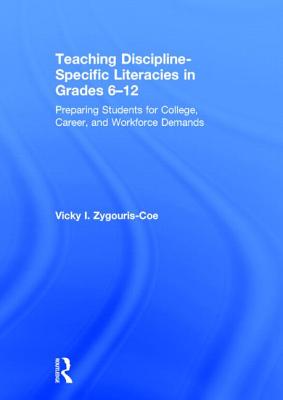 Teaching Discipline-Specific Literacies in Grades 6-12