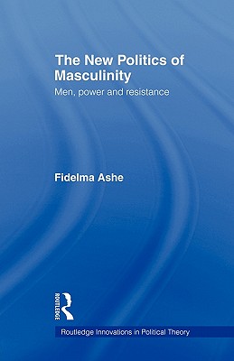 The New Politics of Masculinity