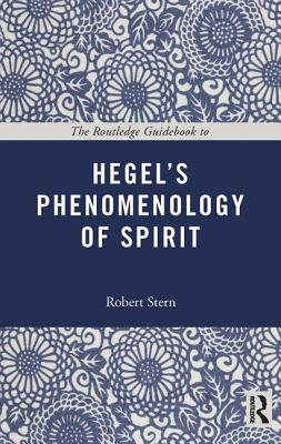 The Routledge Guidebook to Hegel's Phenomenology of Spirit