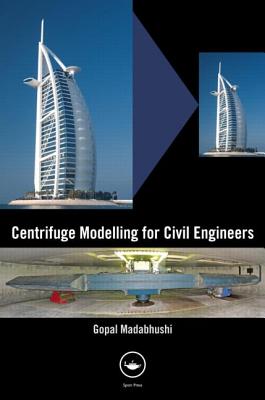 Centrifuge Modelling for Civil Engineers