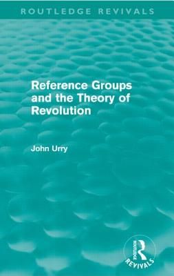 Reference Groups and the Theory of Revolution (Routledge Revivals)