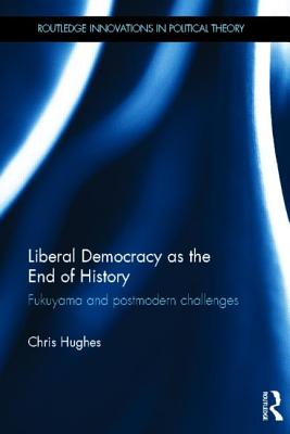 Liberal Democracy as the End of History