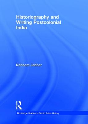 Historiography and Writing Postcolonial India