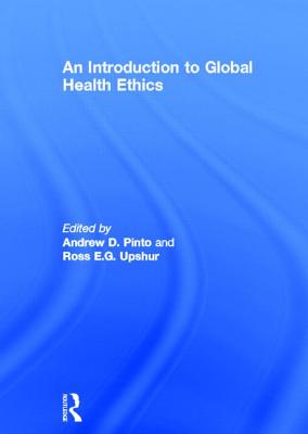 An Introduction to Global Health Ethics