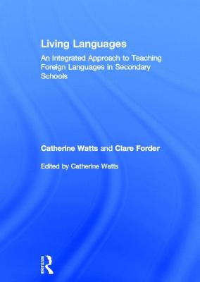 Living Languages: An Integrated Approach to Teaching Foreign Languages in Secondary Schools