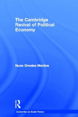 The Cambridge Revival of Political Economy