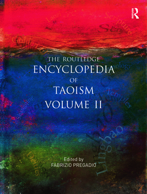 The Routledge Encyclopedia of Taoism