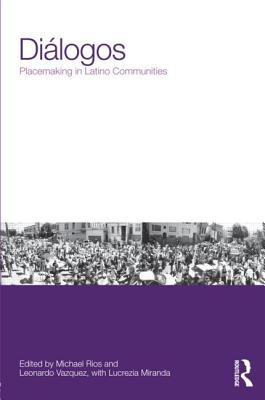 Dialogos: Placemaking in Latino Communities