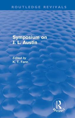 Symposium on J. L. Austin (Routledge Revivals)