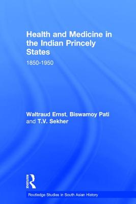 Health and Medicine in the Indian Princely States