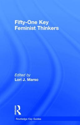 Fifty-One Key Feminist Thinkers