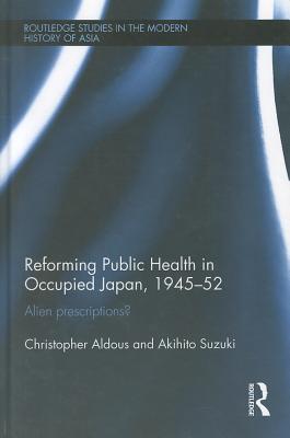 Reforming Public Health in Occupied Japan, 1945-52