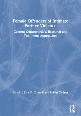 Female Offenders of Intimate Partner Violence