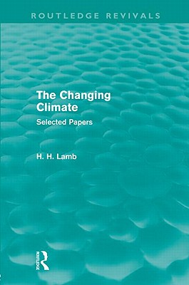 The Changing Climate (Routledge Revivals)
