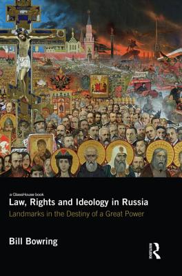 Law, Rights and Ideology in Russia