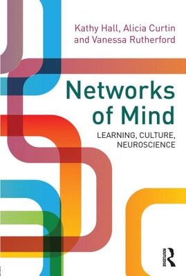 Networks of Mind: Learning, Culture, Neuroscience