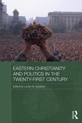 Eastern Christianity and Politics in the Twenty-First Century