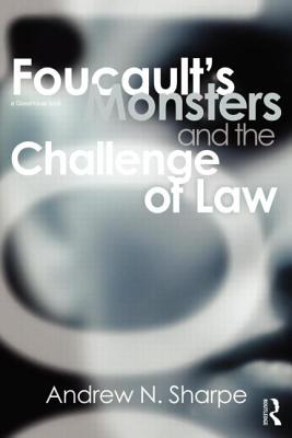 Foucault''s Monsters and the Challenge of Law