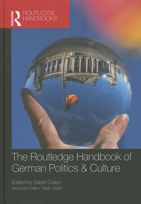 The Routledge Handbook of German Politics & Culture