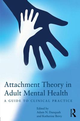 Attachment Theory in Adult Mental Health