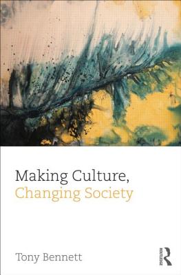 Making Culture, Changing Society