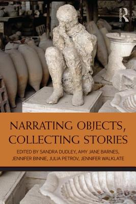 Narrating Objects, Collecting Stories