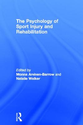 The Psychology of Sport Injury and Rehabilitation