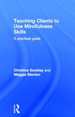 Teaching Clients to Use Mindfulness Skills