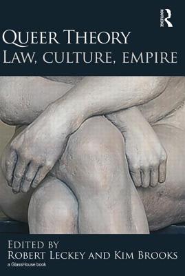 Queer Theory: Law, Culture, Empire