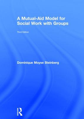 A Mutual-Aid Model for Social Work with Groups