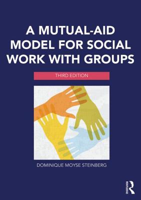 A Mutual-Aid Model for Social Work with Groups