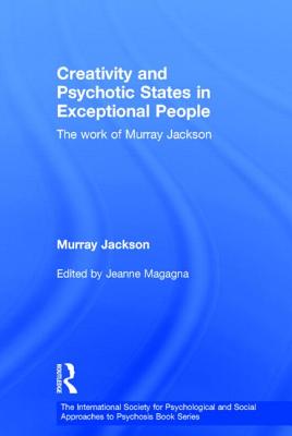 Creativity and Psychotic States in Exceptional People