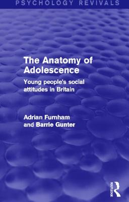 The Anatomy of Adolescence (Psychology Revivals)