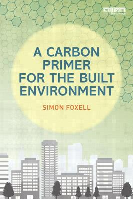 A Carbon Primer for the Built Environment