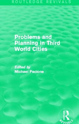 Problems and Planning in Third World Cities (Routledge Revivals)