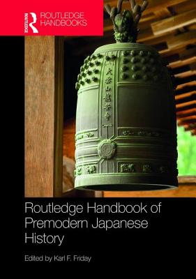 Routledge Handbook of Premodern Japanese History